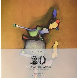 20 poemas de amor y una canción desesperada. Edicion de Lujo